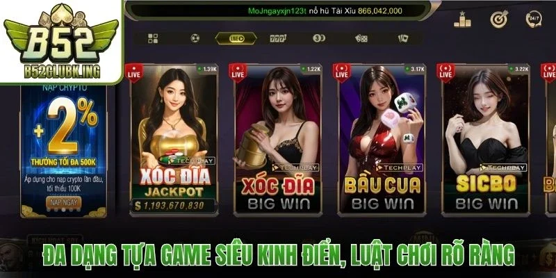 B52club 12 Đa dạng tựa game siêu kinh điển, luật chơi rõ ràng