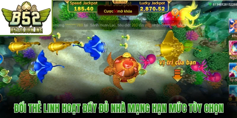 Bắn Cá Đổi Thẻ Cào - Săn Ngư Đổi Thưởng Dễ Dàng Tại B52Club 2 Đổi thẻ linh hoạt đầy đủ nhà mạng hạn mức tùy chọn