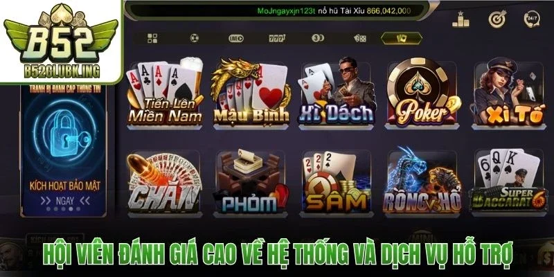 B52club 16 Hội viên đánh giá cao về hệ thống và dịch vụ hỗ trợ