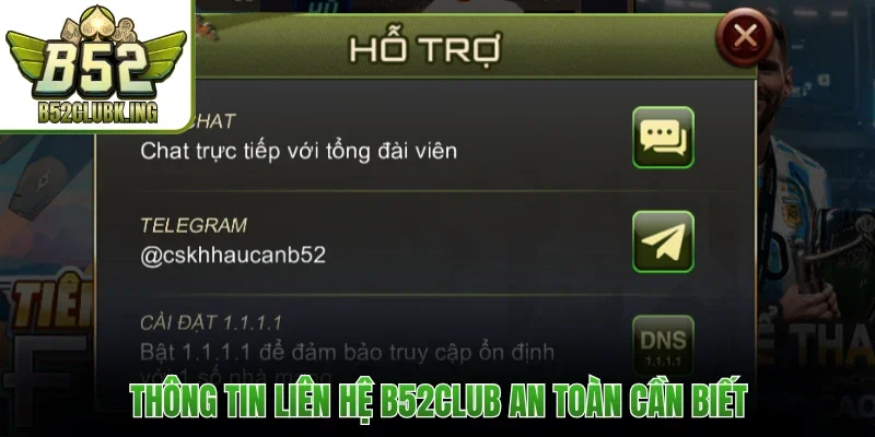 Liên Hệ B52club 1 Thông tin liên hệ B52club an toàn cần biết